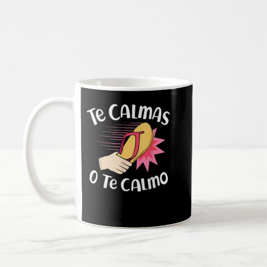 Mug Te Calmas O Te Calmo Funny Mexicain Espagnol Exp (Gauche)