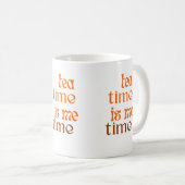 Mug Tea time est le temps de moi (Devant droit)