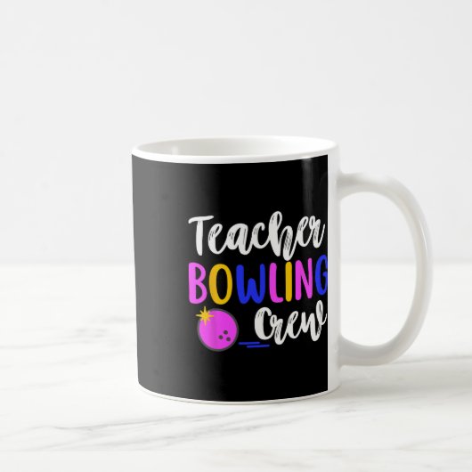 Mug Teacher Bowling Crew Funny Group Matching (Droite)