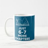 Mug Teacher Just 6-7 More Chapters Funny Reading Teach (Gauche)