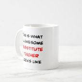 Mug teacher substitute, awesome (Devant gauche)