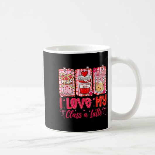 Mug Teachers Valentine Day I Love My Cl A Latte Coffee (Droite)