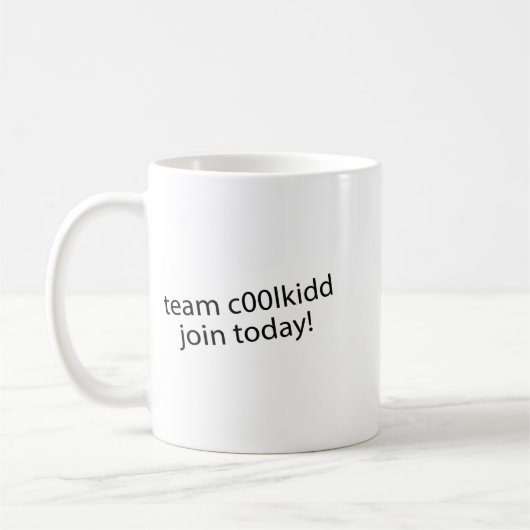 Mug Team C00lkidd Join Today Funny Quote C00lkidd Kids (Gauche)