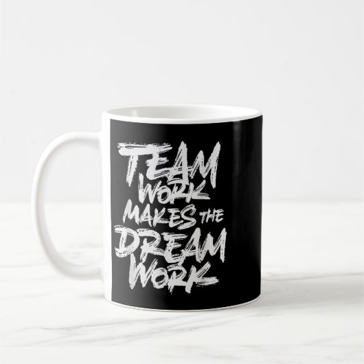 Mug Team Work Makes The Dream Work _ Team Building  (Gauche)