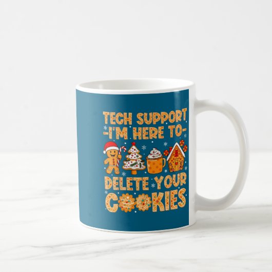 Mug Tech Here Delete Cookies I'm Support (Droite)
