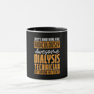 Mug Technicien Dialyse Il Est Difficile Être Dialyse I