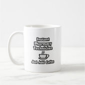 Mug Technicien en pharmacie instantané .. Juste ajoute (Gauche)