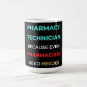 Mug Technicien En Pharmacie Parce Que Même Les Pharmac (Centre)