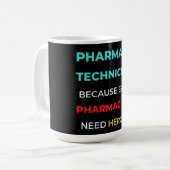 Mug Technicien En Pharmacie Parce Que Même Les Pharmac (Devant gauche)