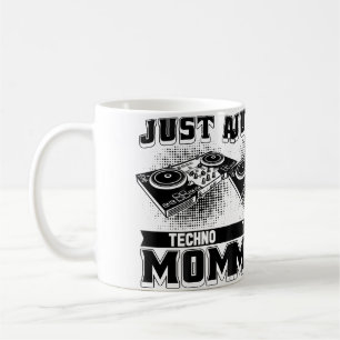 Mug Techno Mother Rave Electro Clubbing Raver Juste Un