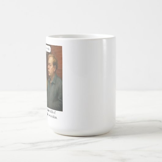 Mug Ted was skim. (Centre)