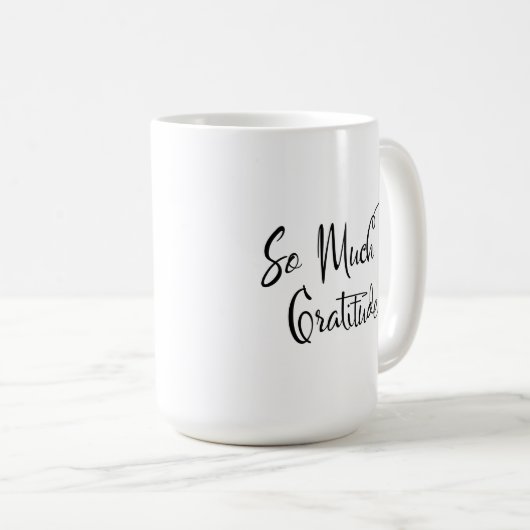 Mug Tellement de gratitude Script moderne Typographie  (Devant droit)