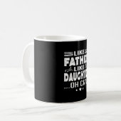 Mug Tellement père, tellement fille, oh mon dieu (Devant gauche)