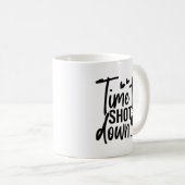 Mug Temps d'abattre (Devant droit)