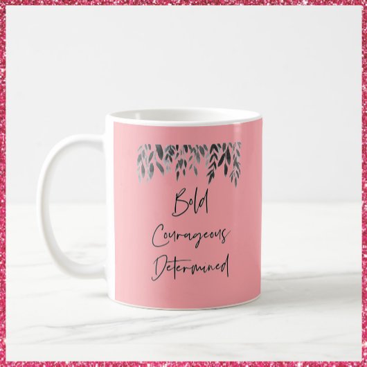 Mug Tendance audacieuse courageuse déterminée rose