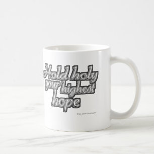 Mug Tenez saint votre espoir plus élevé (Nietzsche)