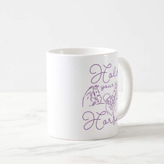 Mug Tenez vos chevaux (Devant droit)
