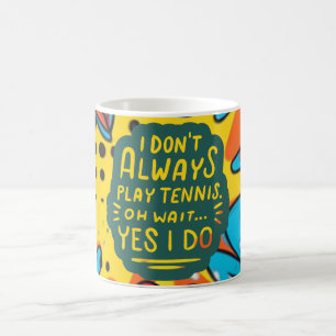 Mug Tennis Funny Dire pour le joueur