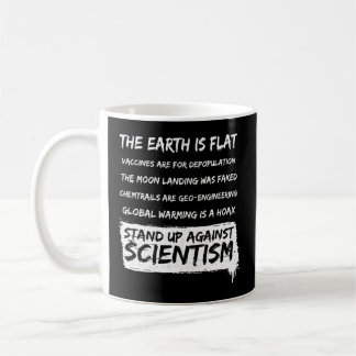 Mug Terre Plate La Terre Est Plate Contre Le Scientifi