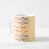Mug t'es pas le jour le plus attendu de la semaine (Devant gauche)