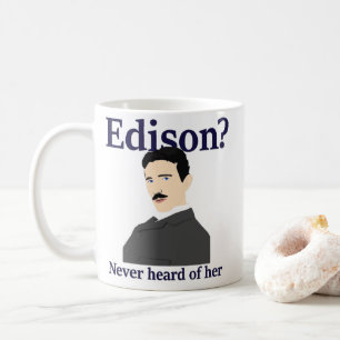 Mug Tesla taquinant Edison - n'a jamais entendu parler