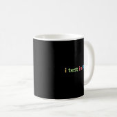 Mug Test en prod codage humour drôle blague ingénieur (Devant droit)