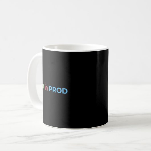 Mug Test en prod codage humour drôle blague ingénieur (Devant gauche)