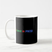 Mug Test in prod coding funny humor joke developer (Gauche)