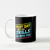 Mug Testing Day Test Day May The Skills Be With You Te (Gauche)