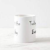Mug Texte C'est le meilleur jour noir monochrom couleu (Centre)