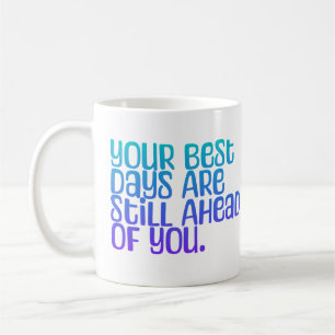 Mug Texte Inspirant Vos Meilleurs Jours
