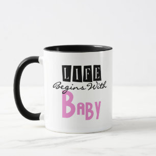 Mug Texte Rose/Noir La Vie Commence Avec Bébé