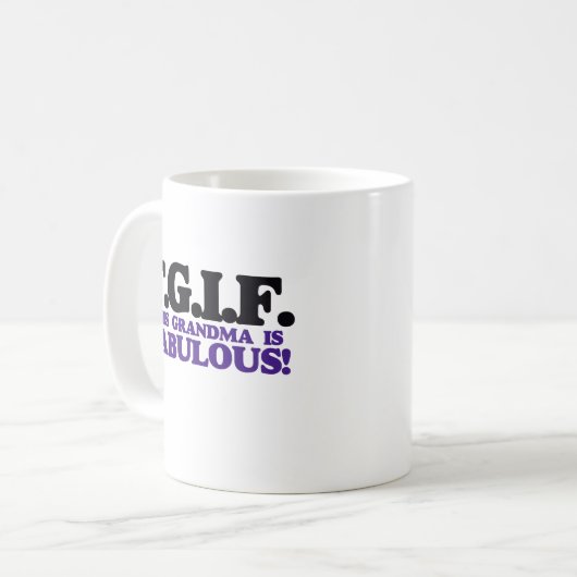 Mug TGIF cette grand-mère est fabuleuse (Devant gauche)