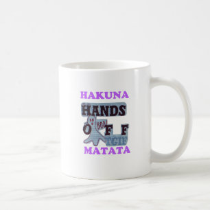 Mug TGIF Hakuna Matata mains off Boo Drôle Visage