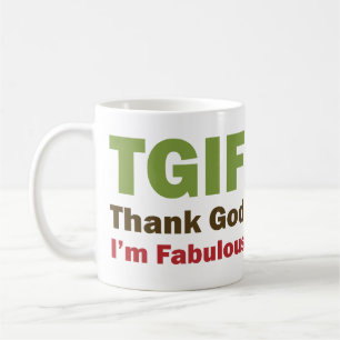 Mug TGIF remercient Dieu que je suis fabuleux
