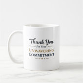 Mug Thank You for Your Unwavering Commitment (Gauche)