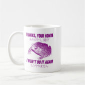 Mug Thanks Your Honor I Won't Do It Again Frog  (Gauche)