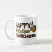 Mug Thanksgiving Freaking heureux (Gauche)