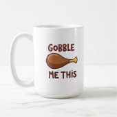 Mug Thanksgiving Turkey Gift Funny (Gauche)