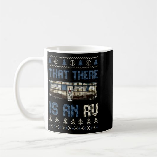 Mug That There Is An Rv Ugly Christmas Camng Holiday L (Gauche)
