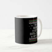 Mug That Wasn't Very Data Driven Of You Ugly Christmas (Devant droit)