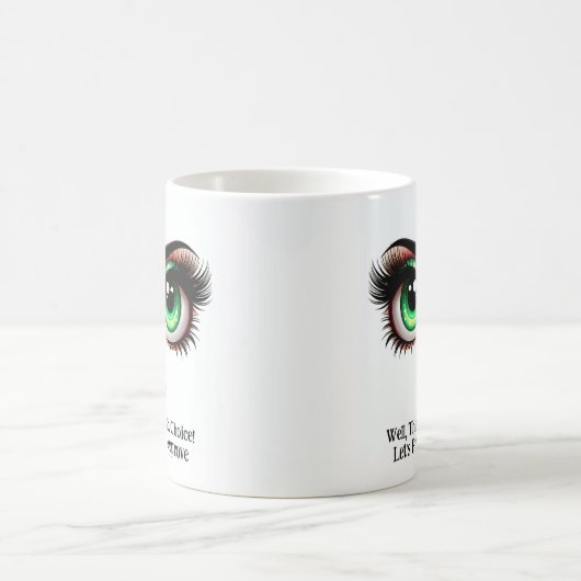 Mug That's A Bold Choice!, Fabulous Eyes Funny Face (Centre)