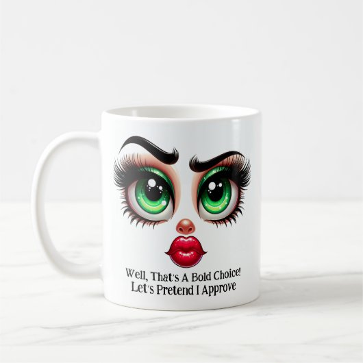 Mug That's A Bold Choice!, Fabulous Eyes Funny Face (Gauche)