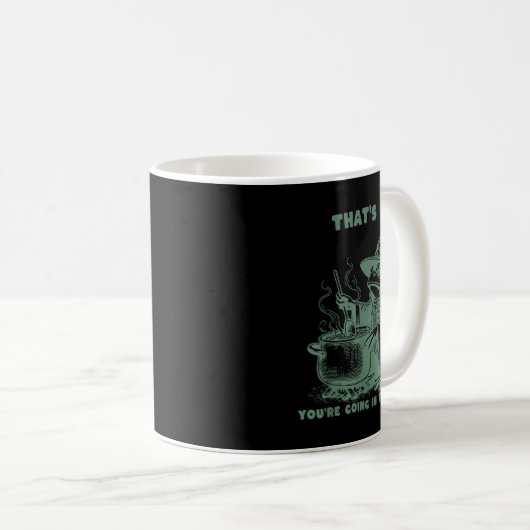 Mug That's It, You're Going In The Soup, Funny Wizard (Devant droit)