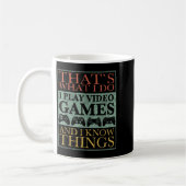 Mug That's What I Do Game Funny Video Games Gift Tee  (Gauche)
