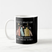 Mug That's What I Do I Read Books And I Know Things Bo (Gauche)