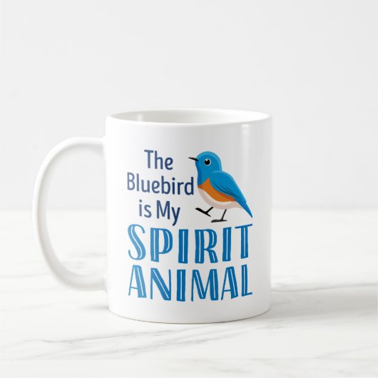 Mug The Bluebird is my Spirit Animal (Gauche)