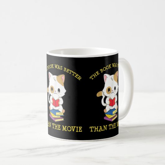 Mug The Book Is Better Then The Movie Cat Reading (Devant droit)