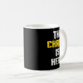 Mug The Champ Is Here Motivational Chamonship Chamon  (Devant droit)