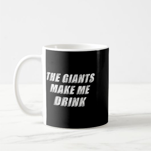 Mug The Giants Make Me Drink Funny  (Gauche)